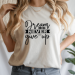 "Chase Dreams" Tee 🌟 7 Dream Big Never Give Up mamazing