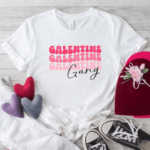Galentine Gang Tee 💖👯♀️ 5 Galentine Gang Tshirt White - Mamazing