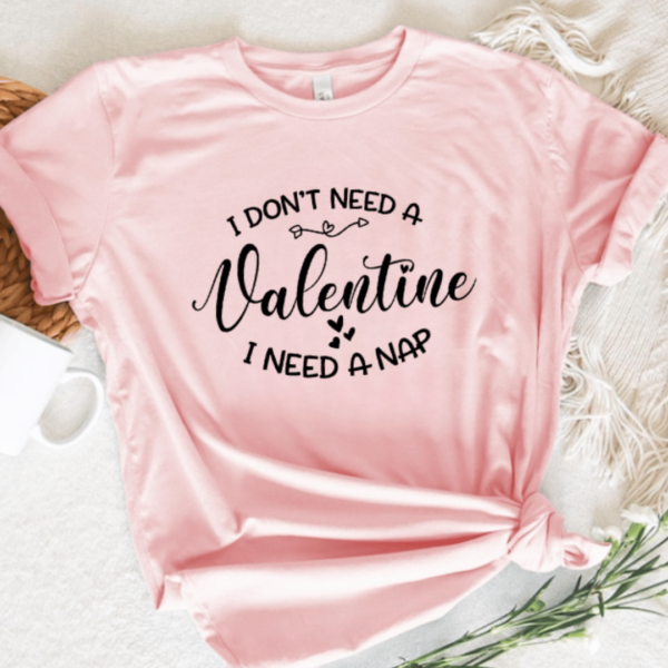 Snoozy Sweetheart Tshirt 💤❤️ 3 I dont need a Valentine I need a Nap! Tshirt Pink - Mamazing