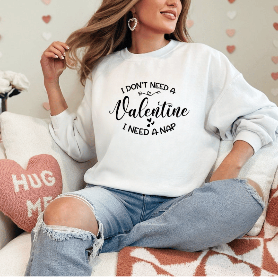 Snoozy Sweetheart Sweatshirt 💤❤️ 1 I dont need a Valentine Ivneed a Nap! Sweatshirt - Mamazing