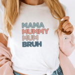 "Mum's The Word" Quirky Tee 🤣 3 Mama Mummy, Mum Bruh! - Mamazing