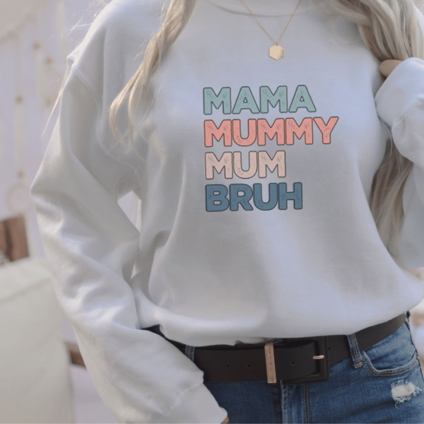 Mama Mummy, Mum Bruh! Sweatshirt - Mamazing