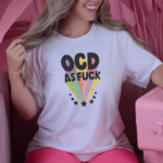 OCD AS Fuck Tshirt Mama - mamazing