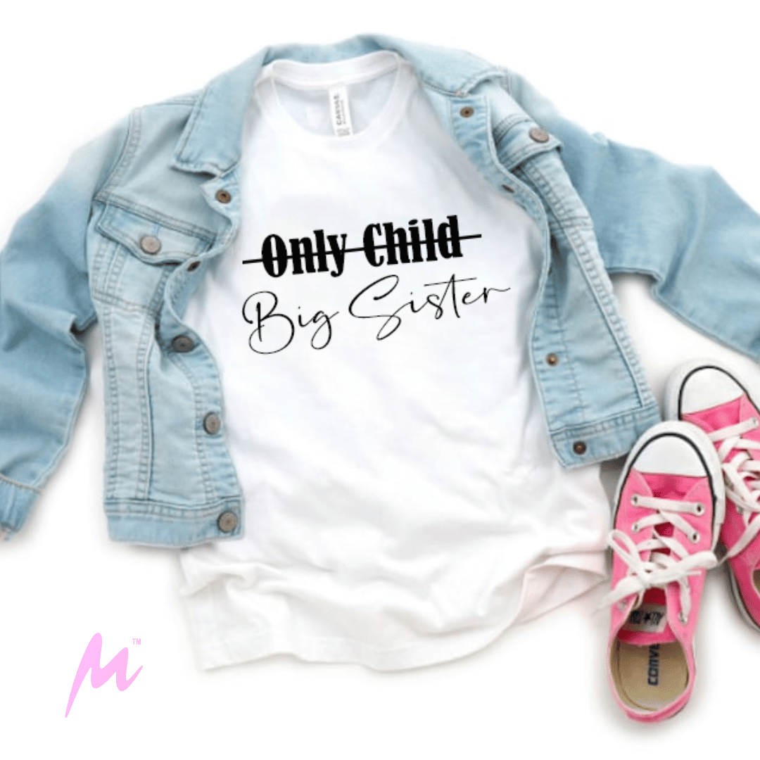 Promoted to Big Sister Tee - Only Child Status: Upgraded! 👧 1 Only Child Upgrade To Big Sister Tshirt - Mamazing