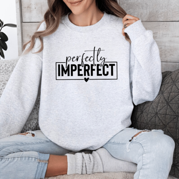 Perfectly Imperfect - Sweater 6 Perfectly Imperfect Sweatshirt mamazing