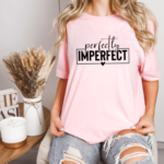 Perfectly Imperfect - Tshirt 10 Perfectly Imperfect Tshirt Pink mamazing