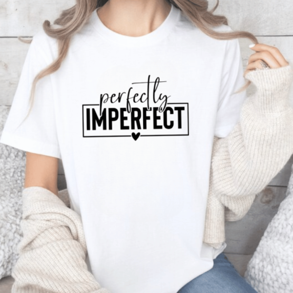 Perfectly Imperfect - Tshirt 7 Perfectly Imperfect Tshirt white mamazing