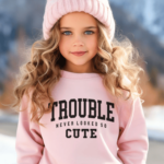 Trouble Never Looked So Cute Sweatshirt Pink - Mamazing