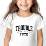 Trouble Never Looked So Cute 🌟 2 Trouble Never Looked So Cute Tee Mamazing