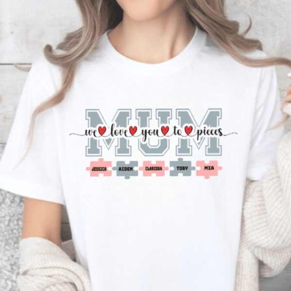 Mum, Love You T-Shirt 5 WE LOVE YOU MUM TSHIRT