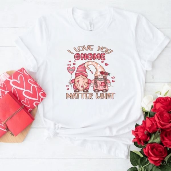 i love you gnome valentines tshirt- Mamazing